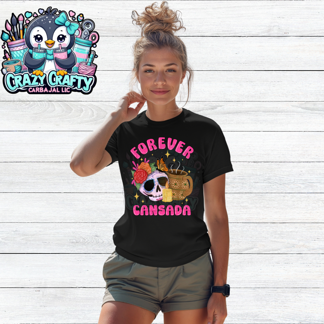 Forever cansada t-shirt