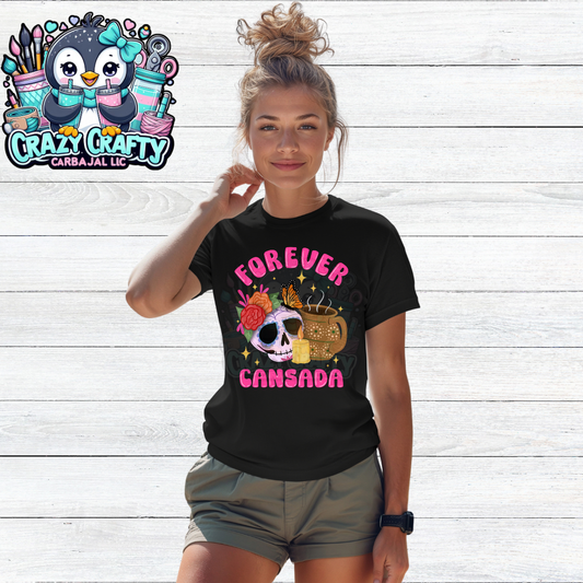 Forever cansada t-shirt