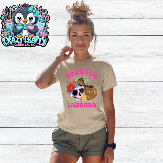 Forever Cansada Tan shirt